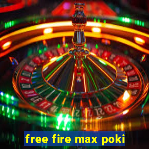 free fire max poki